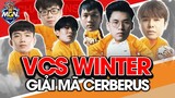 VCS Mùa Đông 2021 | Giải Mã Cerberus Đầu Mùa  | MGN eSports