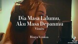 Dia Masa Lalumu, Aku Masa Depanmu by Vionita Bisaya Version (Cover by Bridge Cabigas)