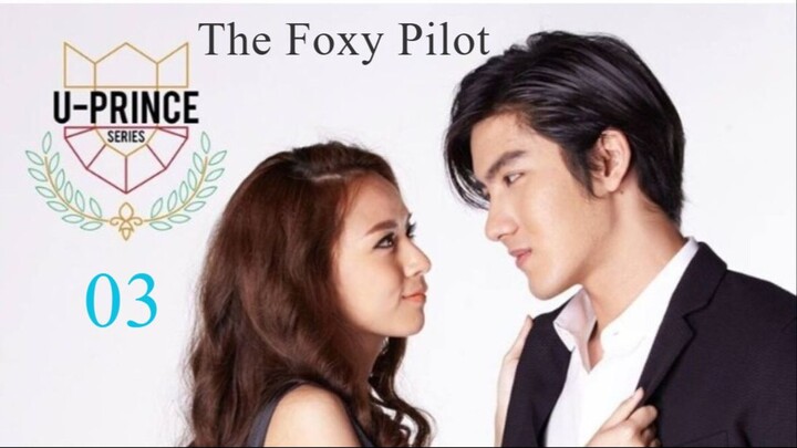 U-Prince: The Foxy Pilot Episode 3