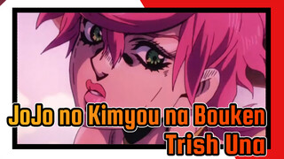 JoJo no Kimyou na Bouken|[JOJO/MAD]Trish Una