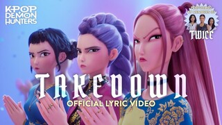 “Takedown” KPOP Demon Hunters Song Lyric Video feat. Jeongyeon, Jihyo and Chaeyoung from TWICE