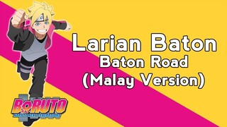 Larian Baton (Baton Road)(Boruto : Naruto Next Generations OP)(Malay Adaptation+Cover)