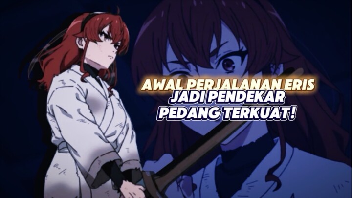 Alasan Sebenarnya Eris Ninggalin Rudeus Akhirnya Terungkap! — Alur Lengkap Mushoku Tensei Season 3