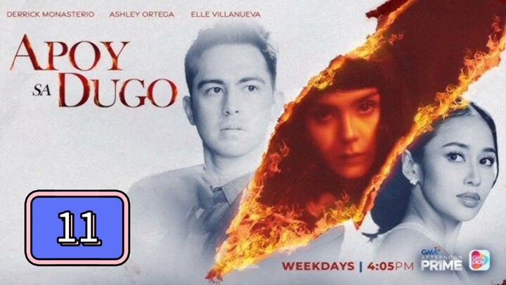 Episode 11 : Apoy Sa Dugo