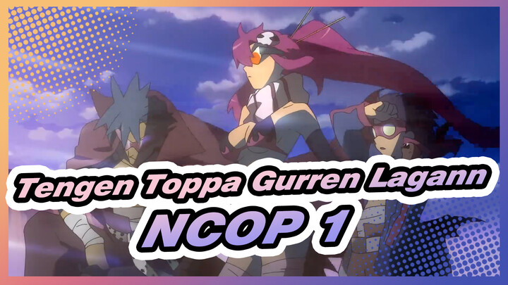 [Tengen Toppa Gurren Lagann] NCOP 1_B