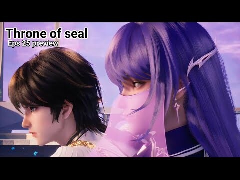 Throne of seal episode 25 preview sub indo