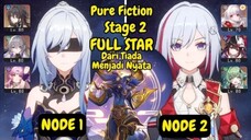 《Pure Fiction》Jingliu & Topaz Double FuA Team || Stage 2 || Dari Tiada Menjadi Nyata