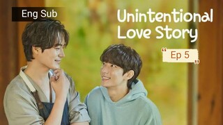 [Eng] Unintentional.Love.Story.Ep 5