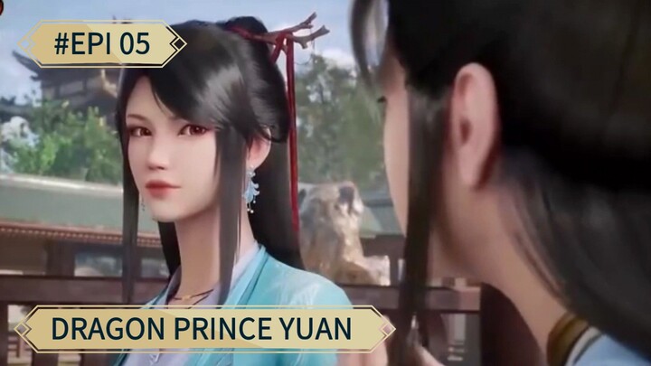 DRAGON PRINCE YUAN EPISOD 5 SUB INDO