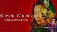 One the Woman -S01 E05 | Hindi Dubbed K-Drama |
