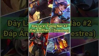 Đây Là Vị Tướng Nào (Phần 2) Vị Tướng Có Lượng Sát Thương Siêu Lớn Trong Liên Quân Mobile - NTD LQ