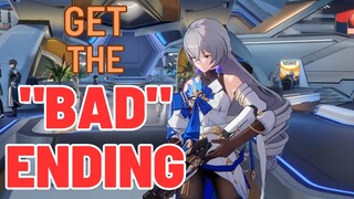 Get The BAD ENDING | Honkai Star Rail