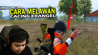 SATU-SATUNYA CARA MELAWAN CACING ERANGEL - PUBG Mobile