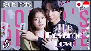 [Sub Indo] The Revenge Love – Eps. 05 (2025)