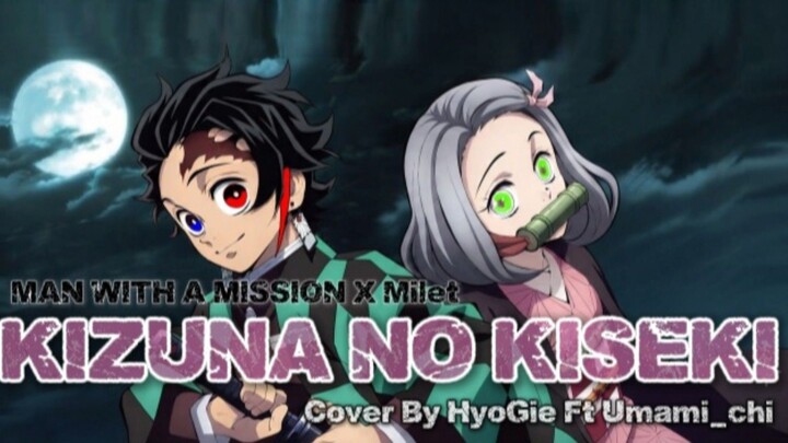 MAN WITH A MISSION X Milet - Kizuna No Kiseki ( Cover By HyoGie ft Umami_chi )