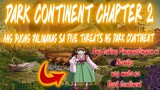 Dark Continent Chapter 2 : Ang Buong Paliwanag sa Five Threats ng Dark Continent | H❌H