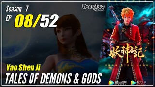 【Yao Shen Ji】 S7 EP 08 (284) "Pelajaran Yang Dipelajari" - Tales Of Demons And Gods | Sub Indo 1080P