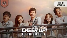 CHEER UP (sassy go go) || S1 EP. 03 in Hindi Dubbed HD ( 720p)