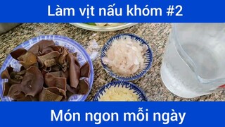 Làm vịt nấu khóm p2