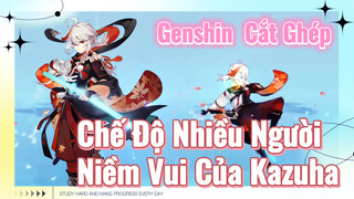 [Genshin, Cắt Ghép] Chế Độ Nhiều Người, Niềm Vui Của Kazuha