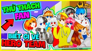 KAMUI THỬ THÁCH 24H AI LÀ FAN CHÂN CHÍNH HERO TEAM | SẢNH LIÊN THÔNG MINI WORLD CÓ GÌ VỀ HERO TEAM?