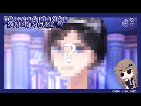 Drawing My Skin Stumble Guys #2 🤩🦋 | Ori by : • Nin_Artx •