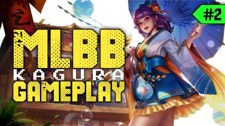 MLBB Gameplay Kagura #2