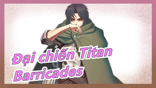 [Đại chiến Titan] [Barricades] Mashup  Hoành tráng! Tưởng nhớ Đôi cánh tự do!