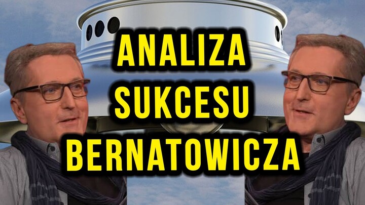 Dlaczego Bernatowicz jest sławny?