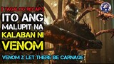 VENOM: Let There Be Carnage | Ito Ang Malupit Na Kalaban Ni Venom | Tagalog Recap | December 26 2021