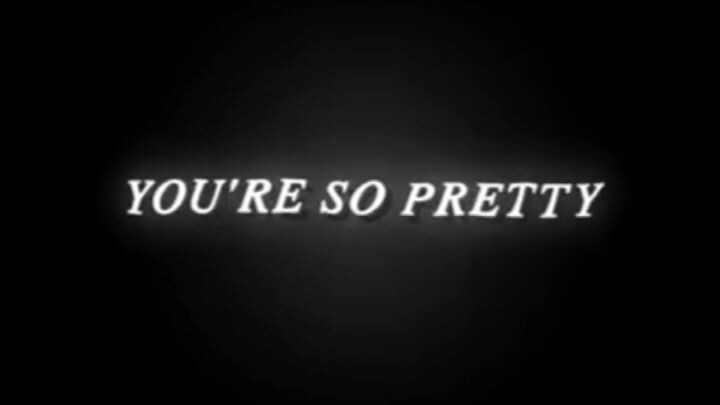 YOUR SO PRETTY