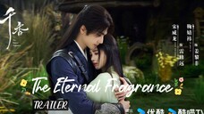 TRAILER : The Eternal Fragrance/Thousand Fragrance (Sub Indo)