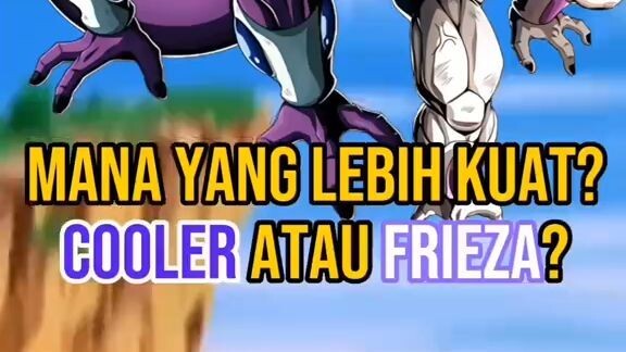 Mana yang lebih kuat antara Cooler & Frieza?