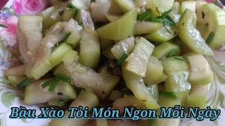 Bầu Xào Tỏi Món Ăn Ngon Mỗi Ngày