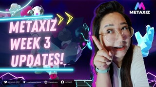 Metaxiz Updates| Week 3 April 2022
