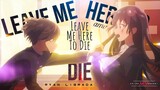 Leave Me Here To Die -「AMV」- Anime MV