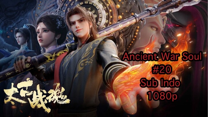 Ancient War Soul eps 20 indo sub 1080p
