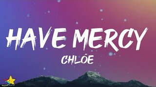 Chlöe - Have Mercy (Lyrics) | booty so big lord have mercy | Tiktok song