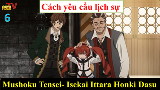 Mushoku Tensei- Isekai Ittara Honki Dasu - Cách yêu cầu lịch sự