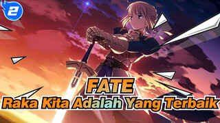 FATE | Raja Kita Selalu Yang Terbaik!!_2