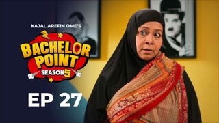 Bachelor point season 5 Episode 27 ব্যাচেলর পয়েন্ট পর্ব ২৭