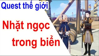 Nhiệm vụ thế giới | Nhặt ngọc trong biển [ Genshin Impact ]