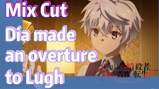 Mix Cut | Dia made an overture to Lugh