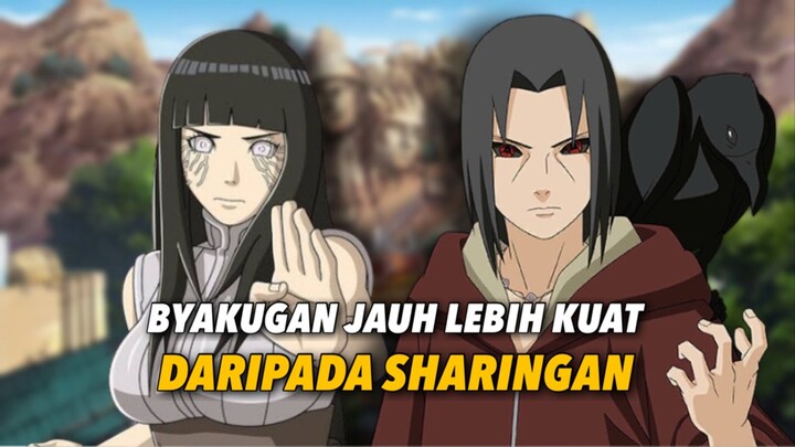 ALASAN BYAKUGAN LEBIH KUAT DARI SHARINGAN!