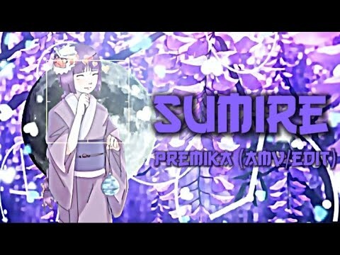 Sumire / Premika ne pyaar se (AMV/edit)