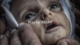 pray for RAFAH...