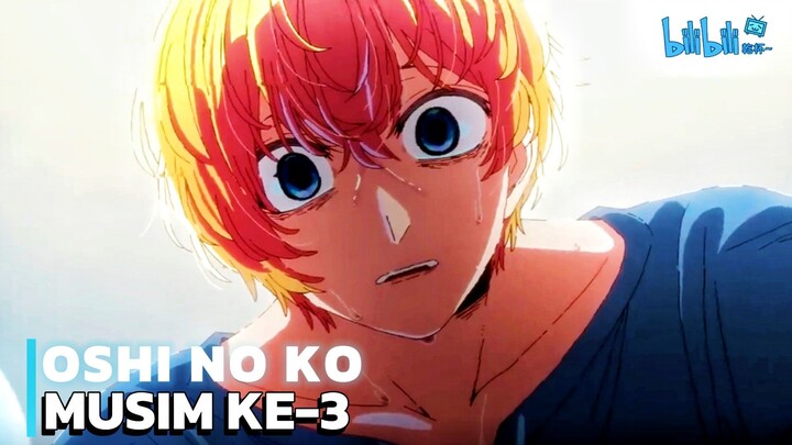 Oshi no ko Musim Ke-3
