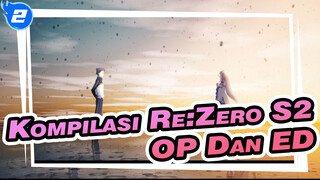 Kompulasi OP Dan ED Re:Zero Season 2_2