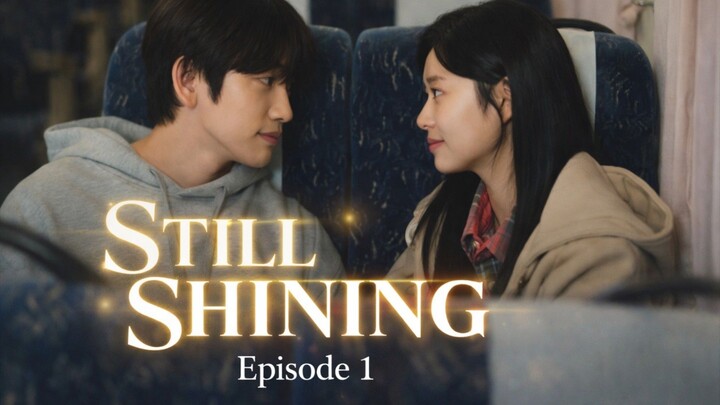 🎬STILL SHINING (2026) EPISODE 1 BAHASA INDONESIA⁉️