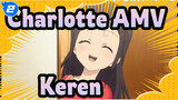 Charlotte AMV
Keren_2